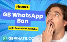 GB WhatsApp Ban Fix 2024